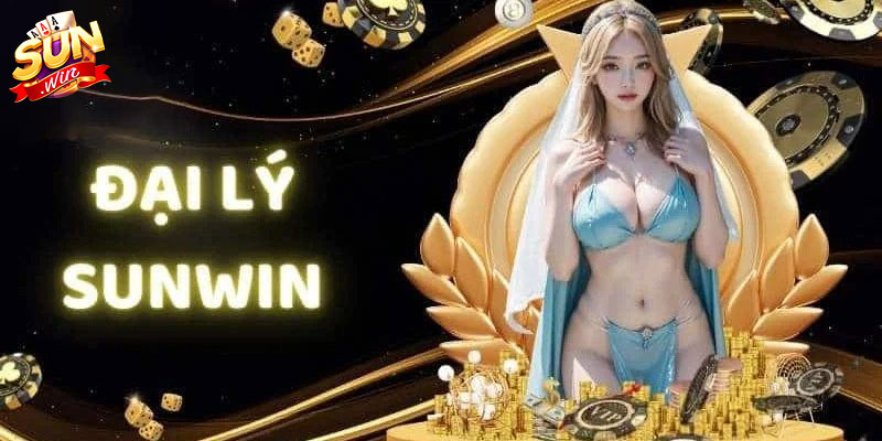 ve dai ly sunwin Những đặc quyền khi làm đại lý Sunwin