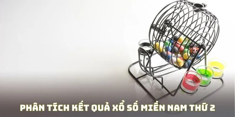 Phân tích chính xác kết quả xổ số miền Nam thứ 2